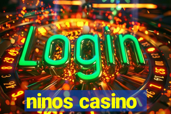 ninos casino